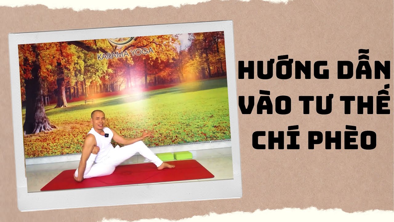 Outline Video Hướng dẫn vào tư thế chí phèo | Yoga Hai Ashi