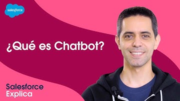 Chatbot: qué es, tipos y cómo implementarlo | #SalesforceExplica