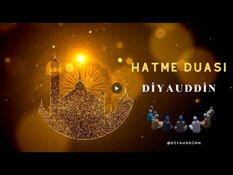 HATME  DUASI - DİYAUDDİN