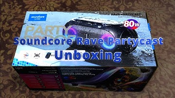 Soundcore Rave Partycast 80W Bluetooth Party Speaker - Unboxing & First Impressions