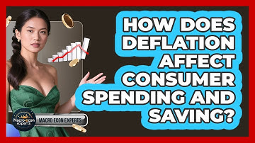 How Does Deflation Affect Consumer Spending And Saving? - Macroecon Experts