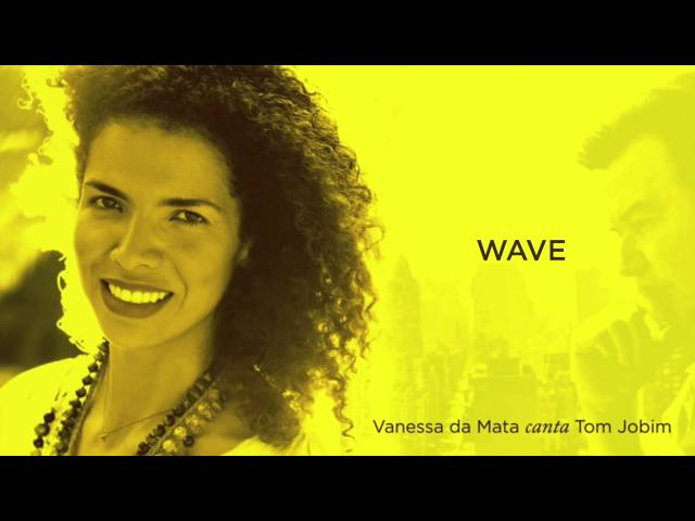 Vanessa da Mata - Wave