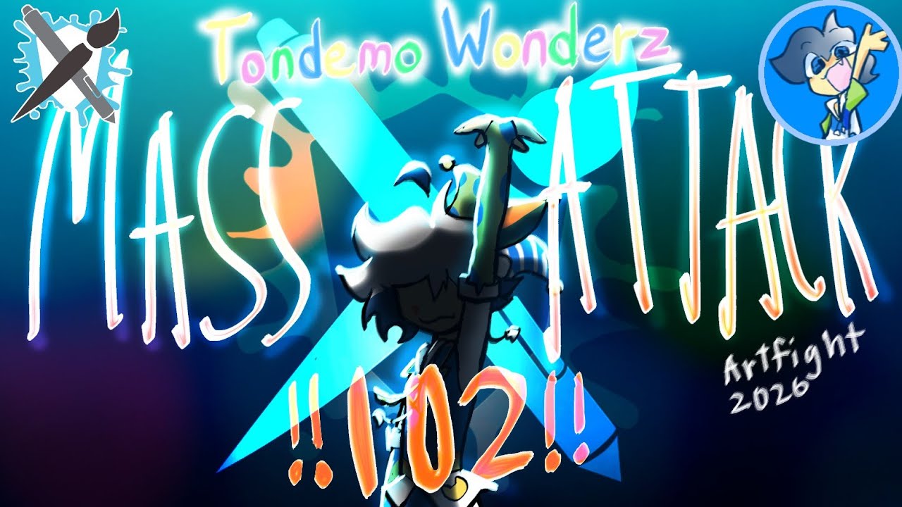 102 MASS ATTACK Tondemo Wonderz (artfight)