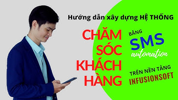 Hướng dẫn gửi SMS tự động trên infusionsoft -  Hệ thống chăm sóc khách hàng tự động