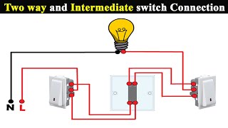 Two way and Intermediate switch Connection | Intermediate Switch Wiring Diagram | Staircase Wiring