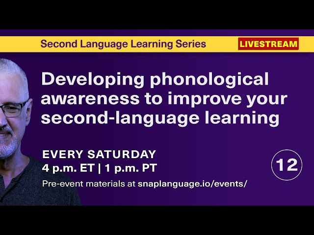 Developing phonological awareness to improve your second-language