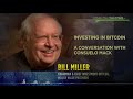 Bitcoin: Currency of the Future or Investment Mania? Bill Miller’s Transformative Innovation Case