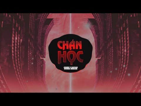 Chán Học Remix - Jombie ft. Sakhar || Video lyrics | (New Version)