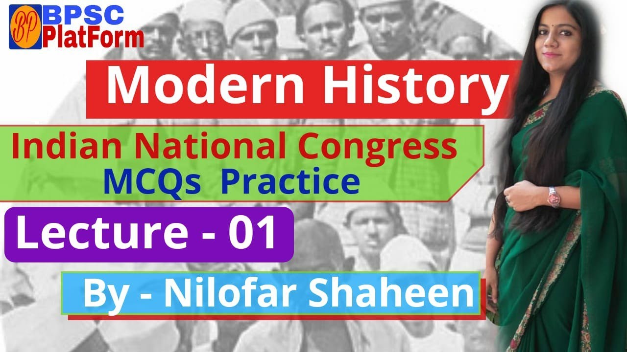 Lecture-01, Indian National congress, Modern History; multiple choice