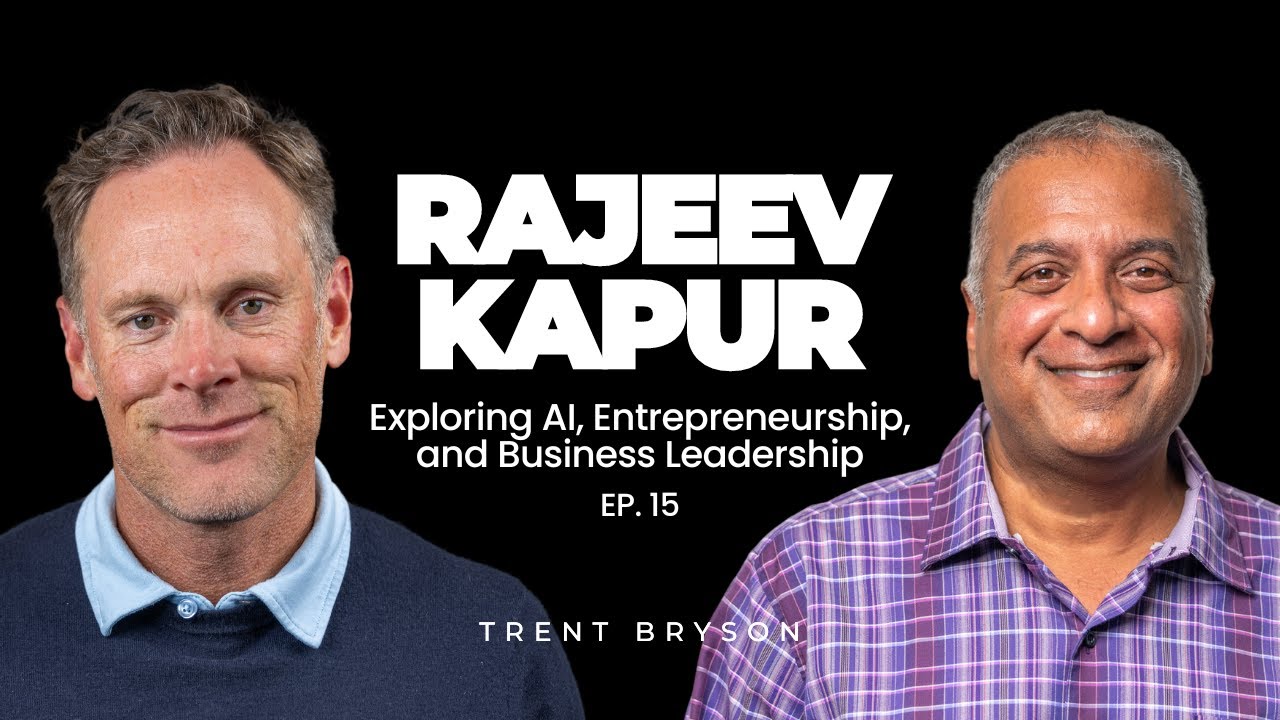 Exploring AI, Entrepreneurship, and Business Leadership ft. Rajeev Kapur | EP. 15