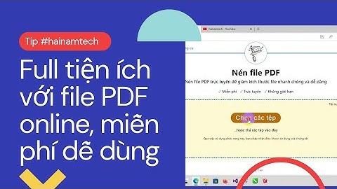 Hướng dẫn nén (compression) file PDF online miễn phí file có dung lượng thấp nhưng chất lượng cao