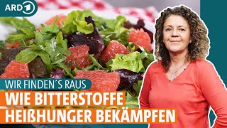 Wir Findens Raus Wie Bitterstoffe Heißhunger Bekämpfen Ard Gesund