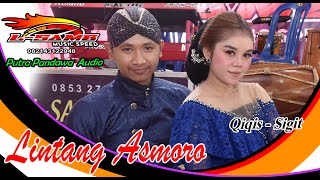 LINTANG ASMORO II QIQS Ft SIGIT II L- SAMB II YUKI SAKURA II PUTRA PANDAWA AUDIO