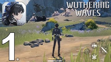 Wuthering Waves Part 1 Gameplay Walkthrough Android IOS PC