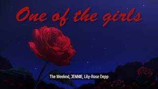 [ lyrics vietsub ] One of the girls - The Weeknd, JENNIE, Lily-Rose Depp | music heals my soul (sub)