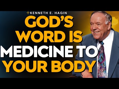 KENNETH E. HAGIN: GOD’S WORD IS LIFE & MEDICINE | HEALING SERMON THAT WILL CHANGE YOUR FAITH