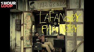 Bhadrankar - Lafangey Parindey | 1 HOUR LOOP