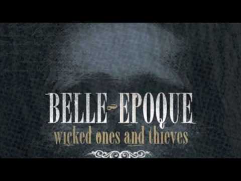 Belle Epoque Wicked Ones and Thieves The Door Fort...