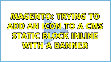 Magento: Trying to add an icon to a CMS static block inline with a banner