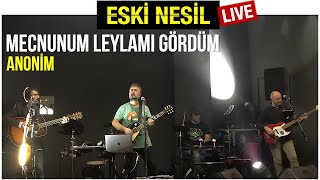 Video thumbnail of "EskiNesil - Mecnunum Leylamı Gördüm (Anonim) - Rock Cover (Canlı)"