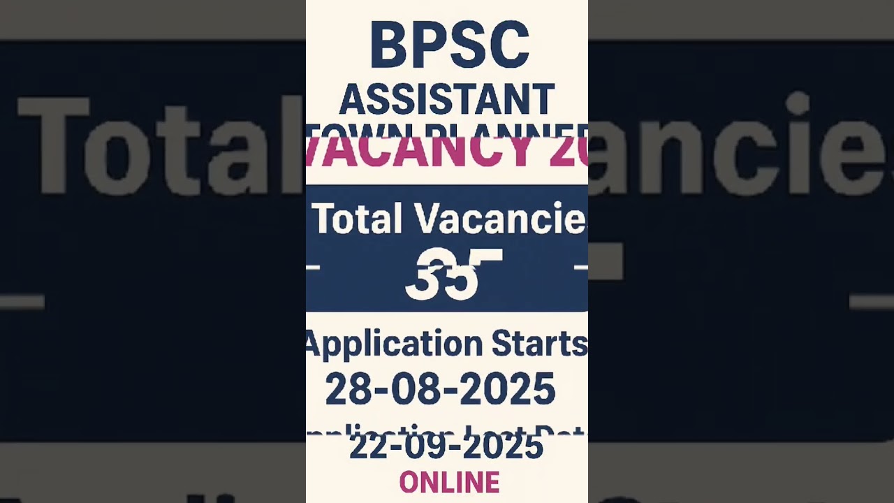 BPSC Assistant Town Planner Vacancy 2025 | 35 Posts | Apply Online from 28 Aug to 22 Sep