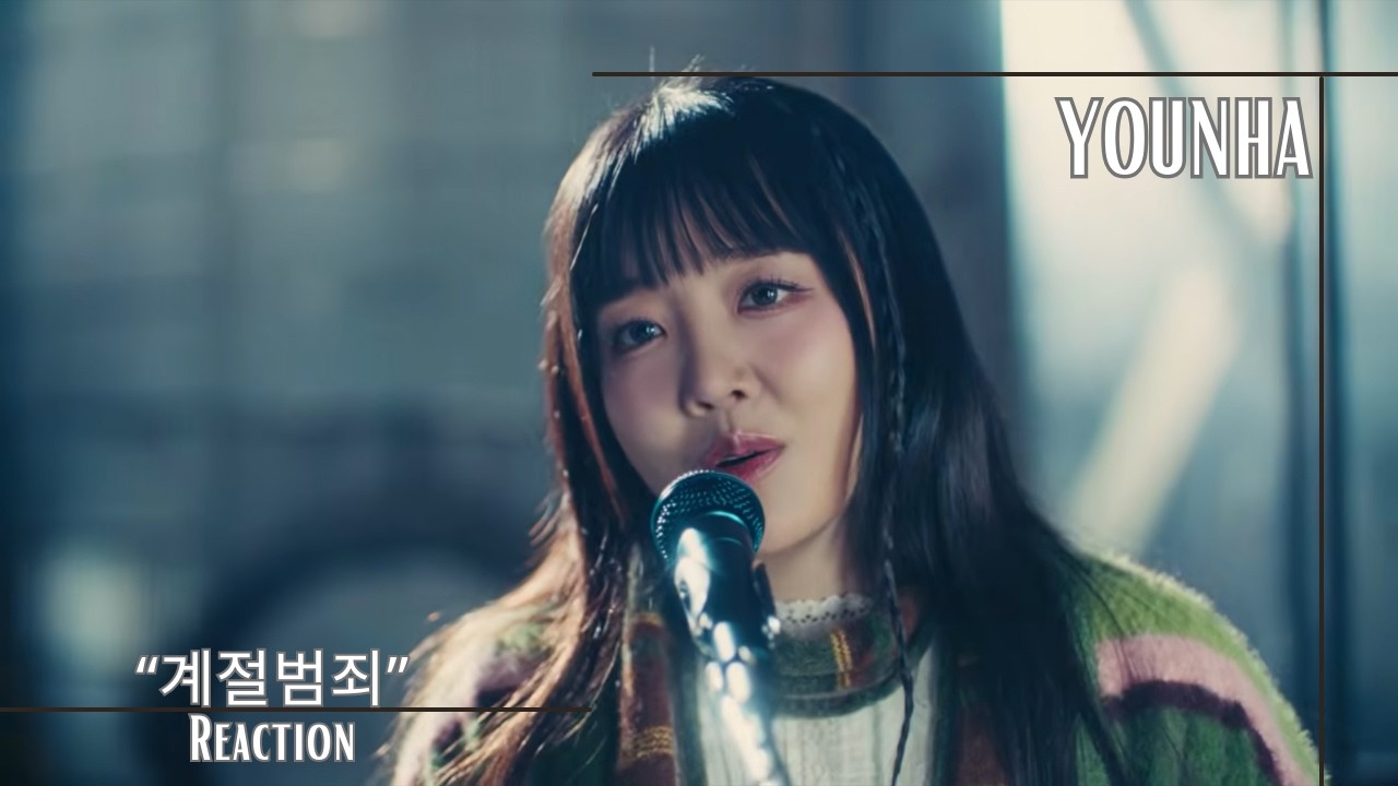 Reaction | 윤하 (YOUNHA) - 계절범죄 M/V