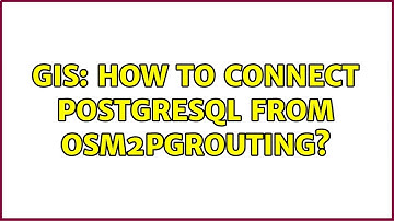 GIS: How to connect PostgreSQL from osm2pgrouting?