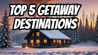Top Winter Destinations for a Cozy Getaway