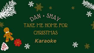 Dan + Shay - Take Me Home For Christmas (Karaoke Instrumental)