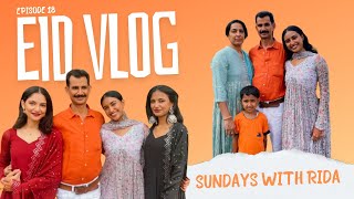 Eid At Home| Sundays with Rida Ep 18 💕