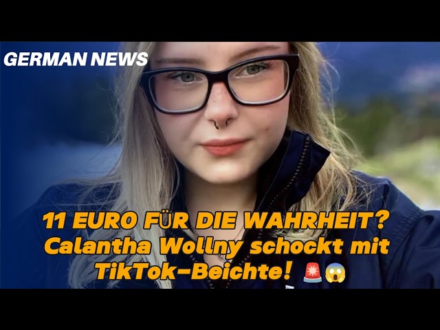 11 EUROS FOR THE TRUTH? Calantha Wollny shocks with TikTok confession! - YouTube
