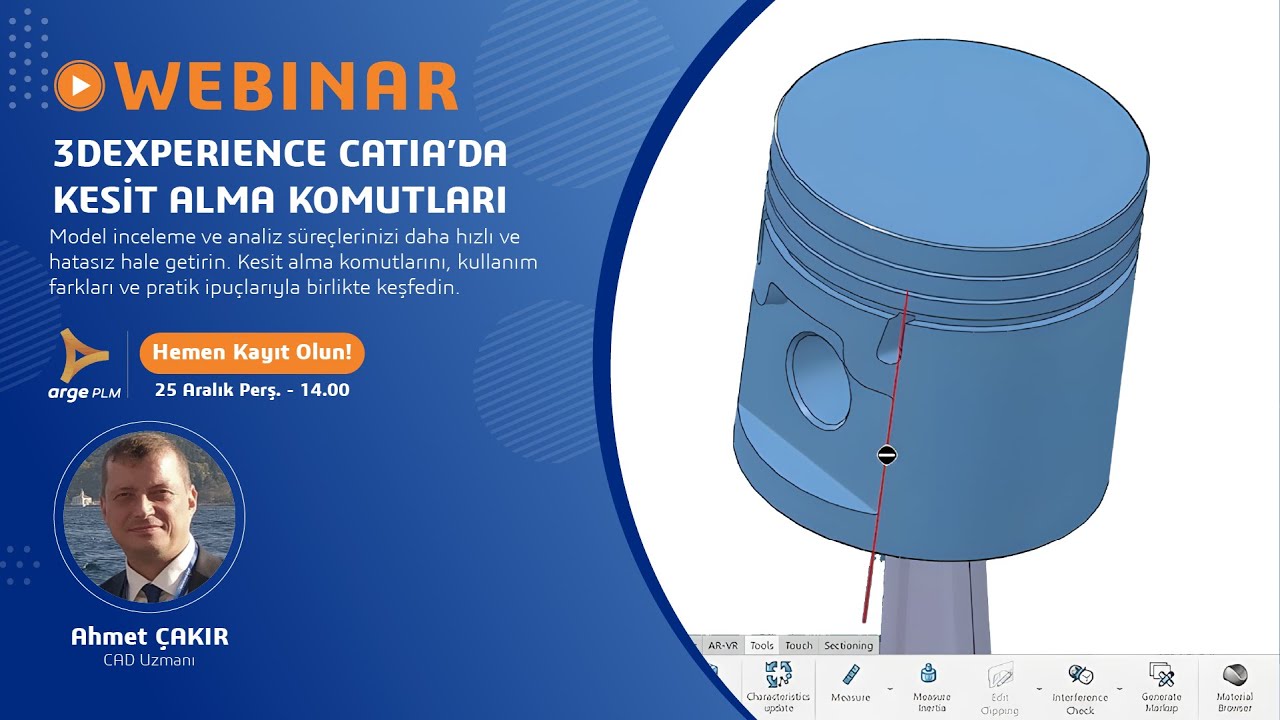 🎥 WEBINAR: 3DEXPERIENCE CATIA'da Kesit Alma Komutları -   25 Aralık 2025 - Saat: 14.00