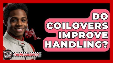 Do Coilovers Improve Handling? - The Racing Xpert