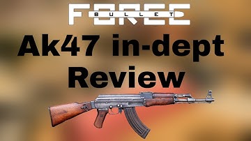 Bullet Force | AK-47 Review | IN-DEPT TESTING