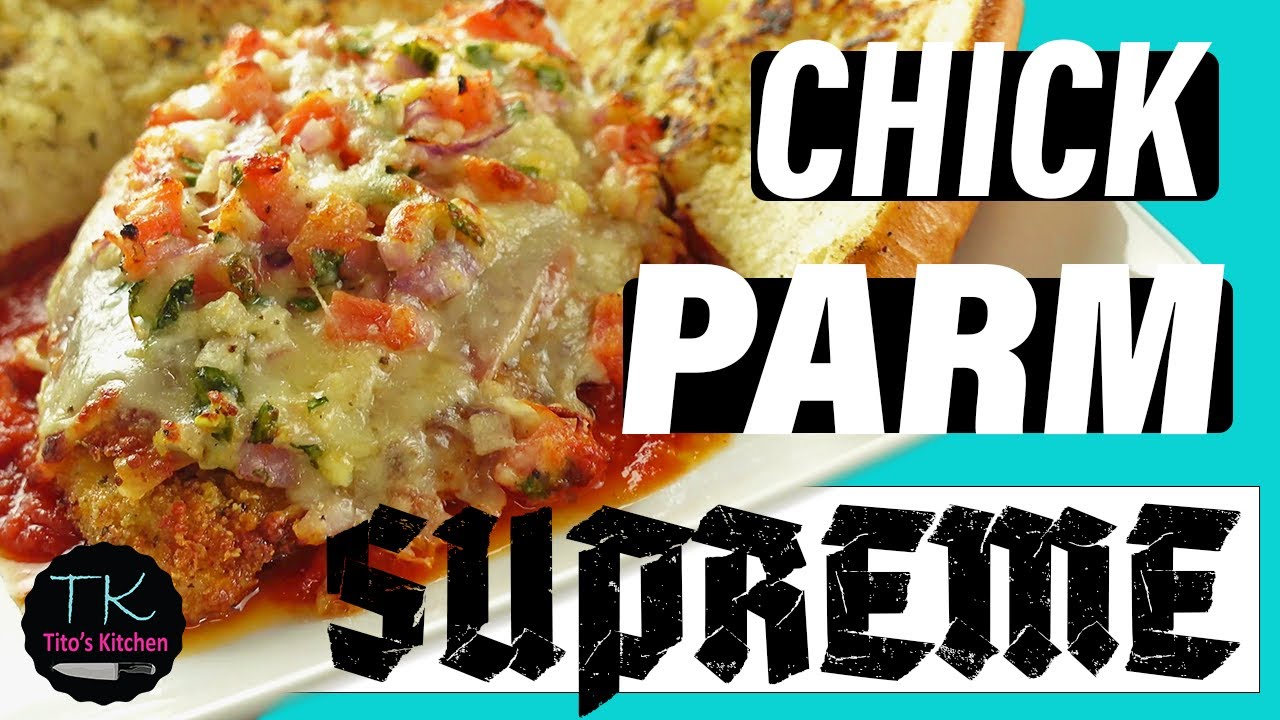 Chicken Parmesan Recipe Chick Parm Supreme The Best Tito's Kitchen