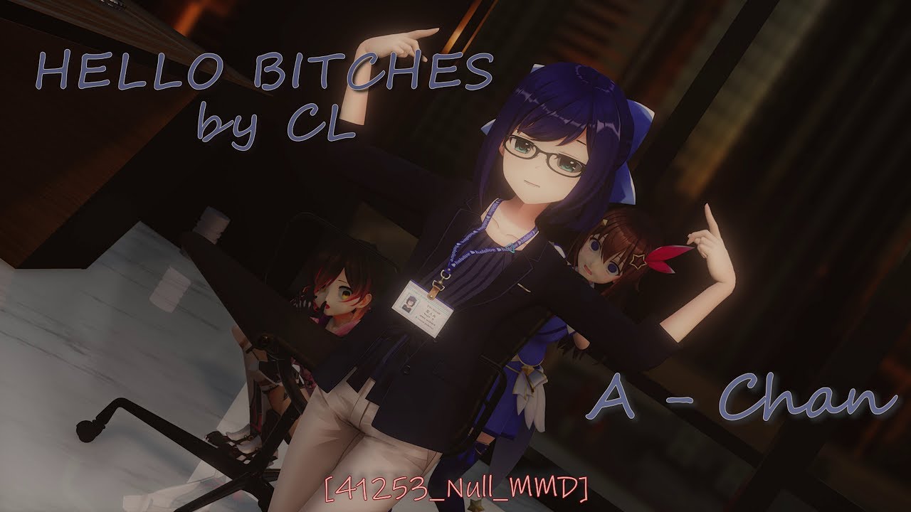 [41253_Null_MMD] HELLO BITCHES - CL (A-Chan & Two VERY Distraught Idols ...