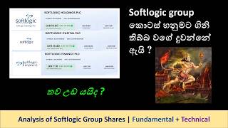Softlogic group කොටස් හනුමට ගිනි තිබ්බ වගේ දුවන්නේ ඇයි | Any further potential in Softlogic stocks ?