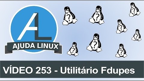 Ajuda Linux - Dia 253 - Utilitário Fdupes