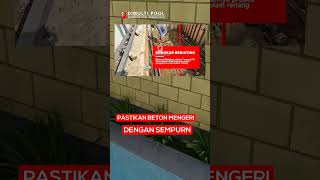 Tips Bongkar Bekisting Setelah Cor Kolam Renang Pribadi