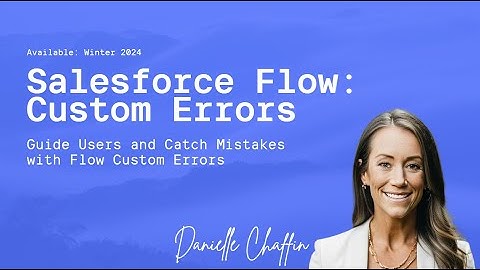 Salesforce Flow: Custom Error Component -- Winter 