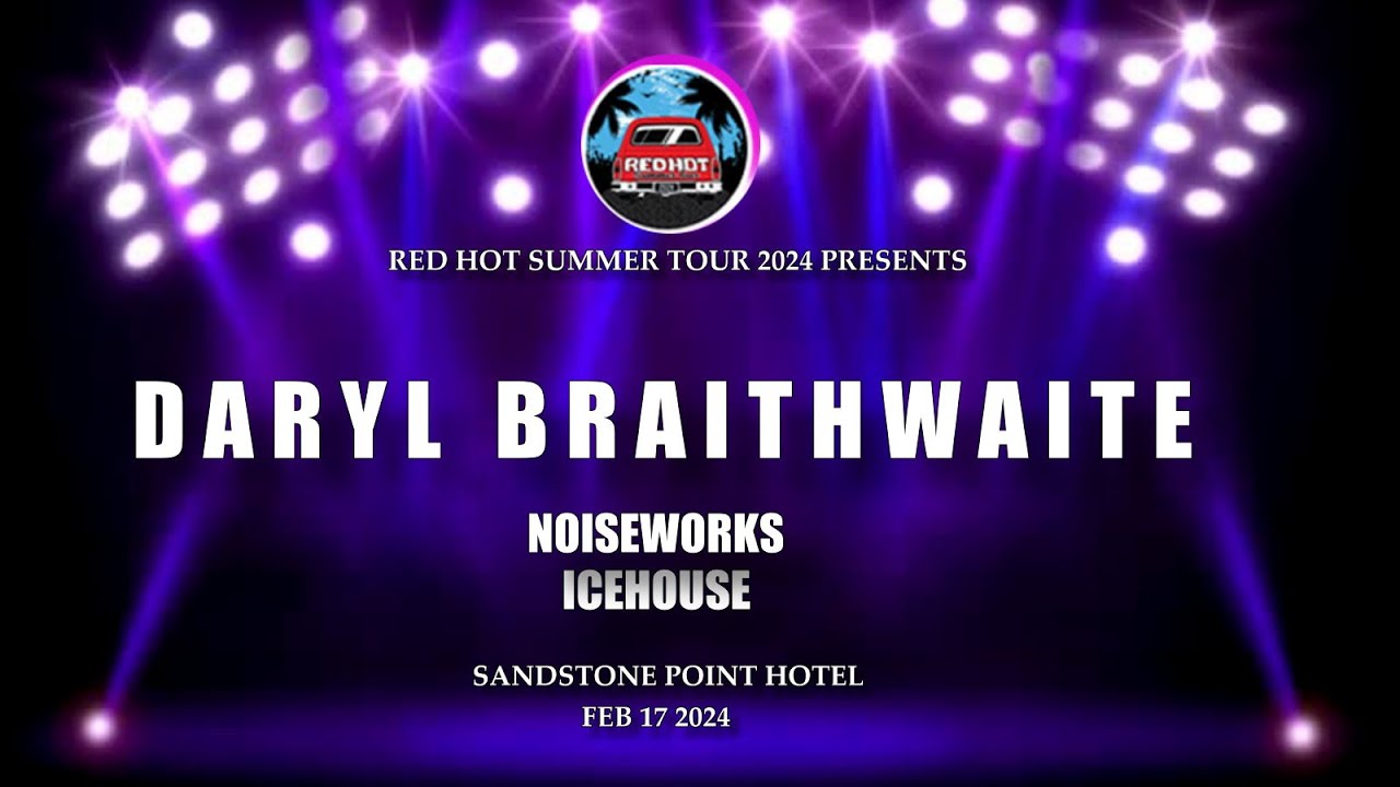 DARYL BRAITHWAITE at Sandstone Point Hotel 17th Feb 2024