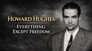 The Billionaire Heir Who Built His Own Prison | Howard Hughes documentary