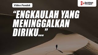 “Engkaulah Yang Meninggalkan Diriku...” - Habib Salim Al-Muhdor, Lc., MA