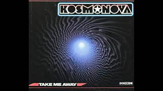 Kosmonova - Take Me Away (Short Version) (1997)