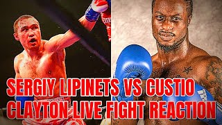 SERGIY LIPINETS VS CUSTIO CLAYTON LIVE FIGHT REACTION EXTRAVAGANZA