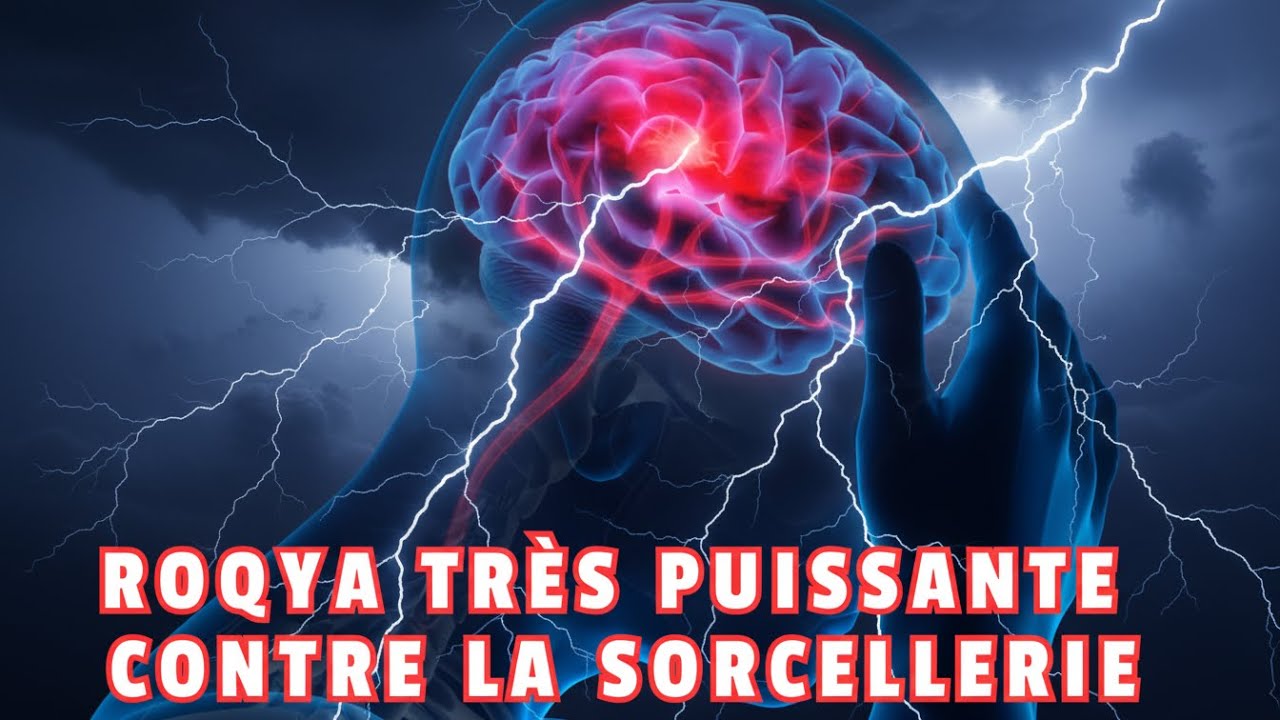 ROQYA TRÈS PUISSANTE CONTRE LA SORCELLERIE