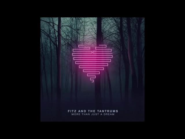 Fitz and the Tantrums - Out of My League (432hz)