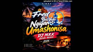 ⚫️DJ M.R.K FEAT NGIYAMSABA - UMASHONISA [ZOUK 2026]⚫️