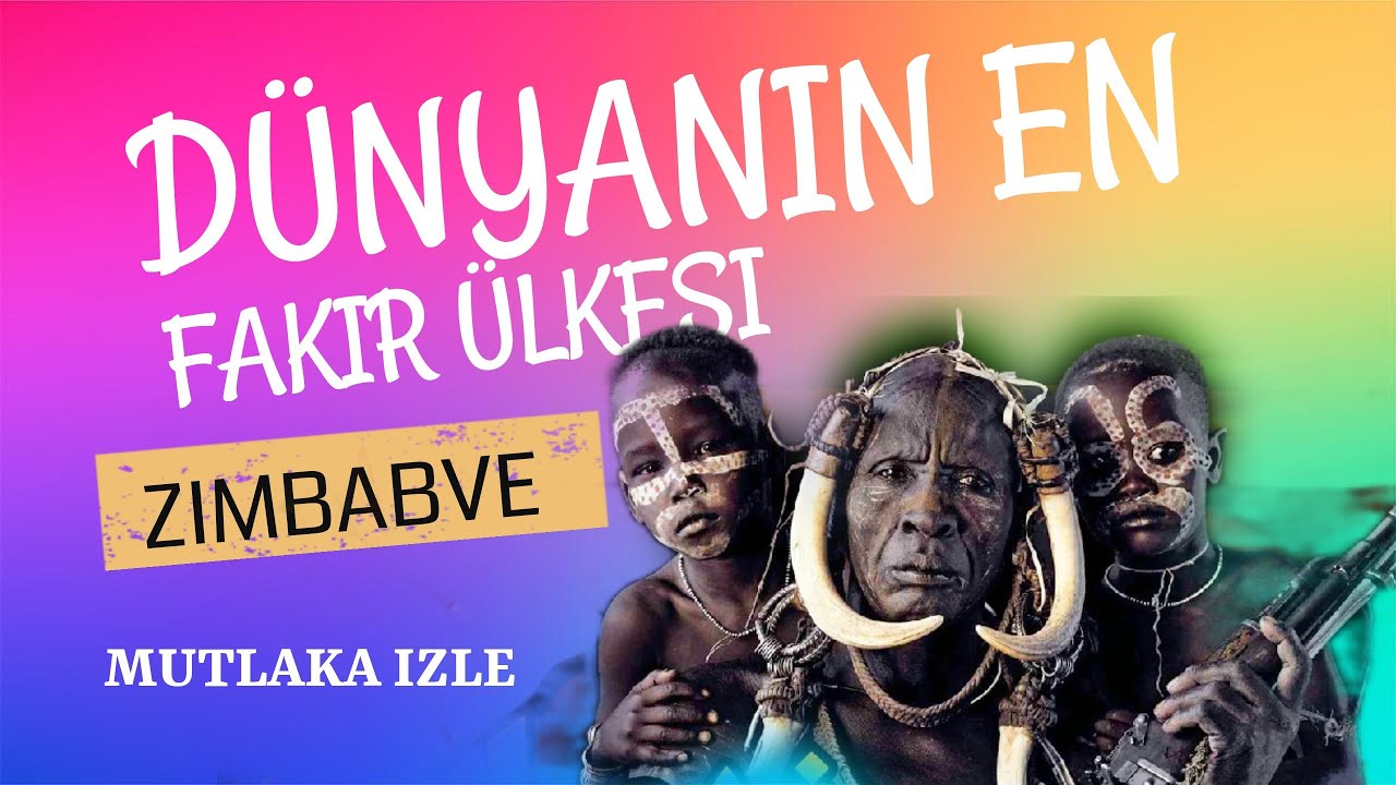 Zimbabve Dünyanin En Fakir ülkesi