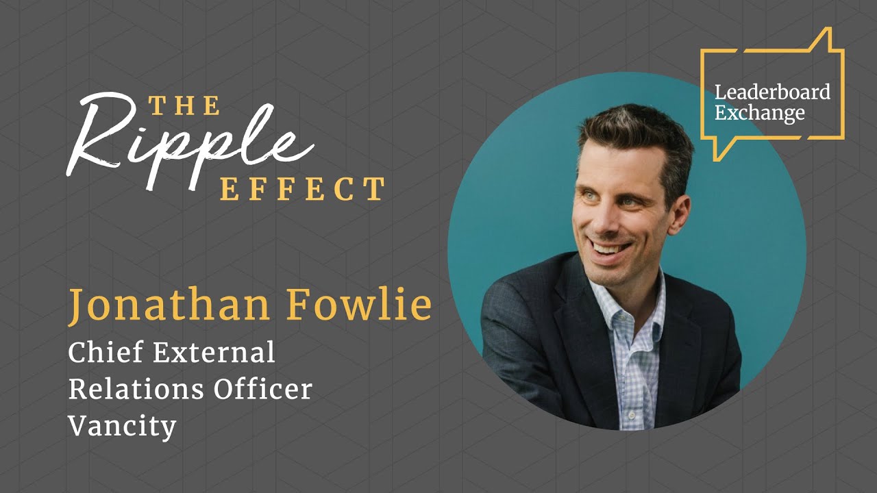 The Ripple Effect with Jonathan Fowlie, Chief External Relations Officer at Vancity [full interview]